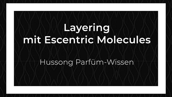 Featured image for “Layering mit Escentric Molecules – Parfüm-Wissen”